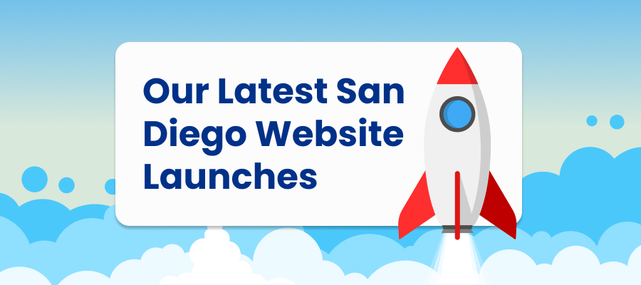 Our Latest San Diego Website Launches
