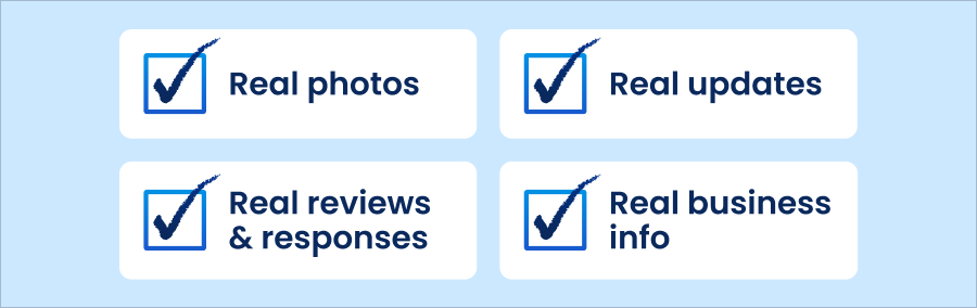 Real photos
Real reviews & responses
Real updates
Real business info