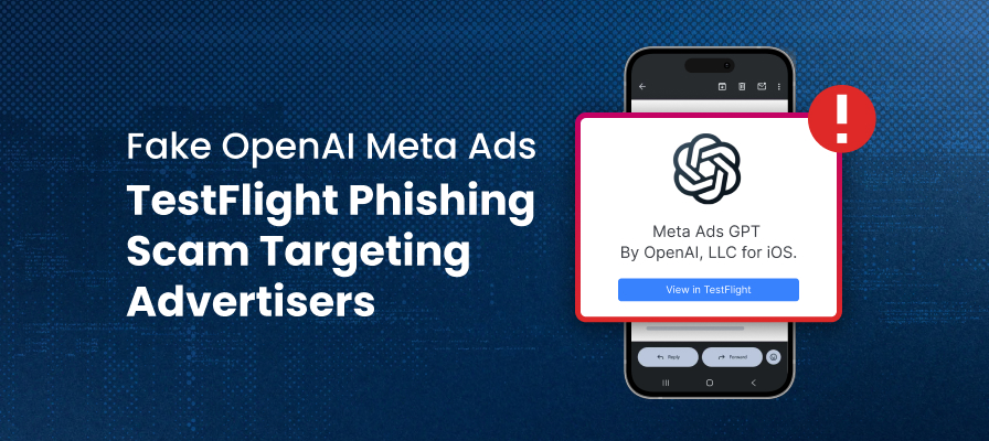 Fake OpenAl Meta Ads TestFlight Phishing Scam Targeting Advertisers